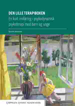 Den lille terapiboken: En kort innføring i psykodynamisk psykoterapi med barn og unge